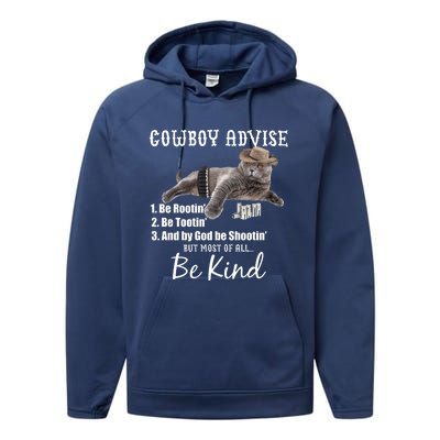 Cowboy Cat Adivse Be Rootin' Be Tootin' Be Shootin Be Kind Meme Performance Fleece Hoodie