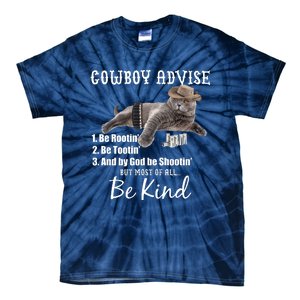 Cowboy Cat Adivse Be Rootin' Be Tootin' Be Shootin Be Kind Meme Tie-Dye T-Shirt