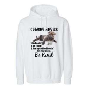 Cowboy Cat Adivse Be Rootin' Be Tootin' Be Shootin Be Kind Meme Garment-Dyed Fleece Hoodie