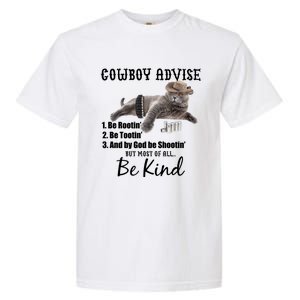 Cowboy Cat Adivse Be Rootin' Be Tootin' Be Shootin Be Kind Meme Garment-Dyed Heavyweight T-Shirt