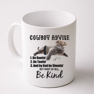 Cowboy Cat Adivse Be Rootin' Be Tootin' Be Shootin Be Kind Meme Coffee Mug