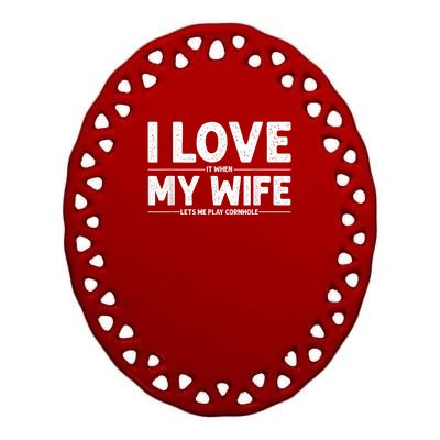 Cool Cornhole Art For Men Dad Love My Wife Husband Corn Hole Ceramic Oval Ornament