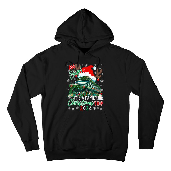 Christmas Cruise Aw Ship ItS A Family Christmas Trip 2024 Hoodie