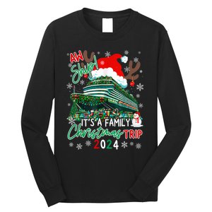 Christmas Cruise Aw Ship ItS A Family Christmas Trip 2024 Long Sleeve Shirt