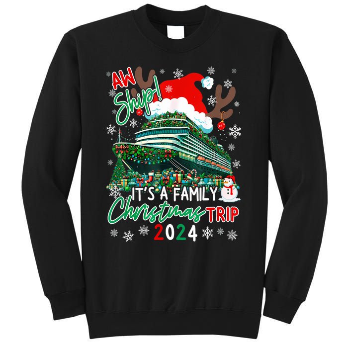 Christmas Cruise Aw Ship ItS A Family Christmas Trip 2024 Sweatshirt