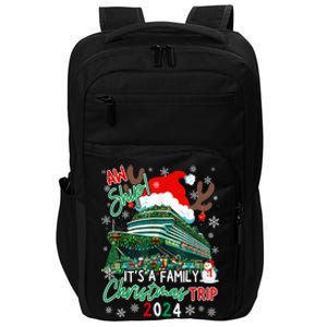 Christmas Cruise Aw Ship ItS A Family Christmas Trip 2024 Impact Tech Backpack