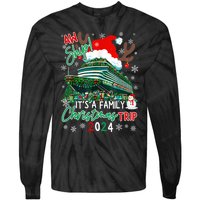 Christmas Cruise Aw Ship ItS A Family Christmas Trip 2024 Tie-Dye Long Sleeve Shirt