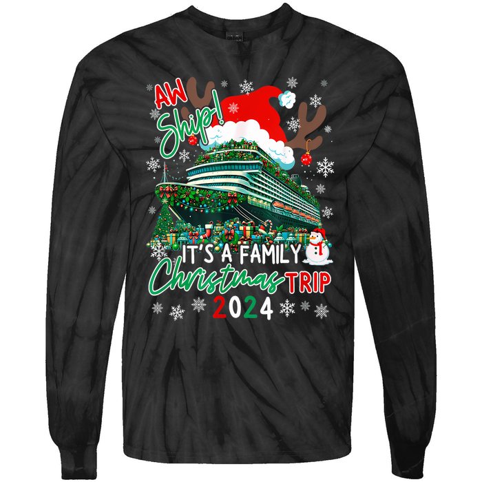 Christmas Cruise Aw Ship ItS A Family Christmas Trip 2024 Tie-Dye Long Sleeve Shirt