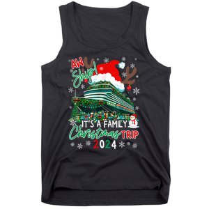 Christmas Cruise Aw Ship ItS A Family Christmas Trip 2024 Tank Top