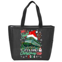 Christmas Cruise Aw Ship ItS A Family Christmas Trip 2024 Zip Tote Bag