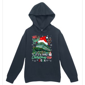 Christmas Cruise Aw Ship ItS A Family Christmas Trip 2024 Urban Pullover Hoodie