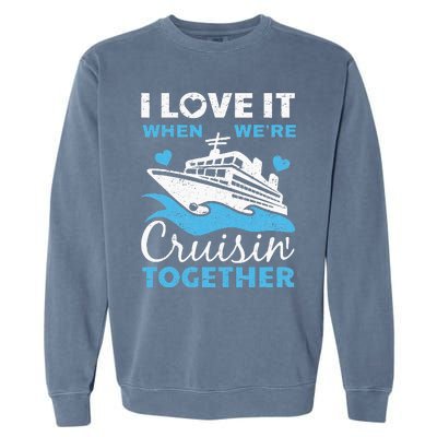 Cool Cruise Art Men Women Cruise Ship Couple Family Vacation Garment-Dyed Sweatshirt