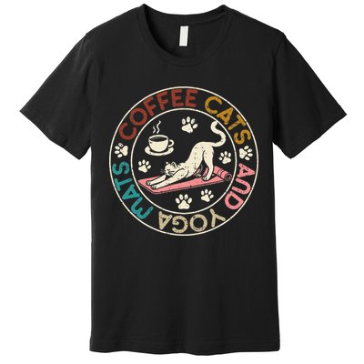 Coffee Cats And Yoga Mats Funny Cats And Yoga Lover Premium T-Shirt