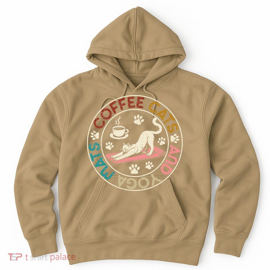 Coffee Cats And Yoga Mats Funny Cats And Yoga Lover Hoodie
