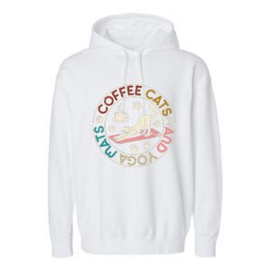 Coffee Cats And Yoga Mats Funny Cats And Yoga Lover Garment-Dyed Fleece Hoodie