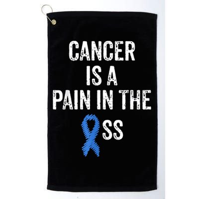 Colon Cancer Awareness Colonoscopy Pain In The Ass Funny Golf Towel