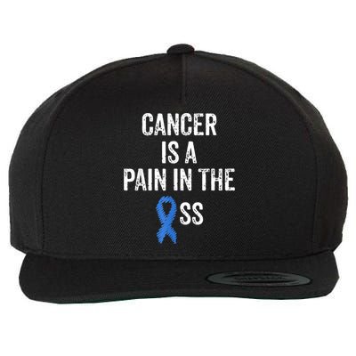 Colon Cancer Awareness Colonoscopy Pain In The Ass Funny Wool Snapback Cap