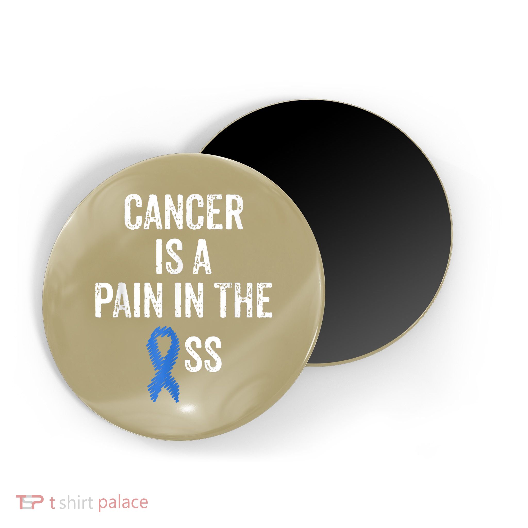 Colon Cancer Awareness Colonoscopy Pain In The Ass Funny Magnet