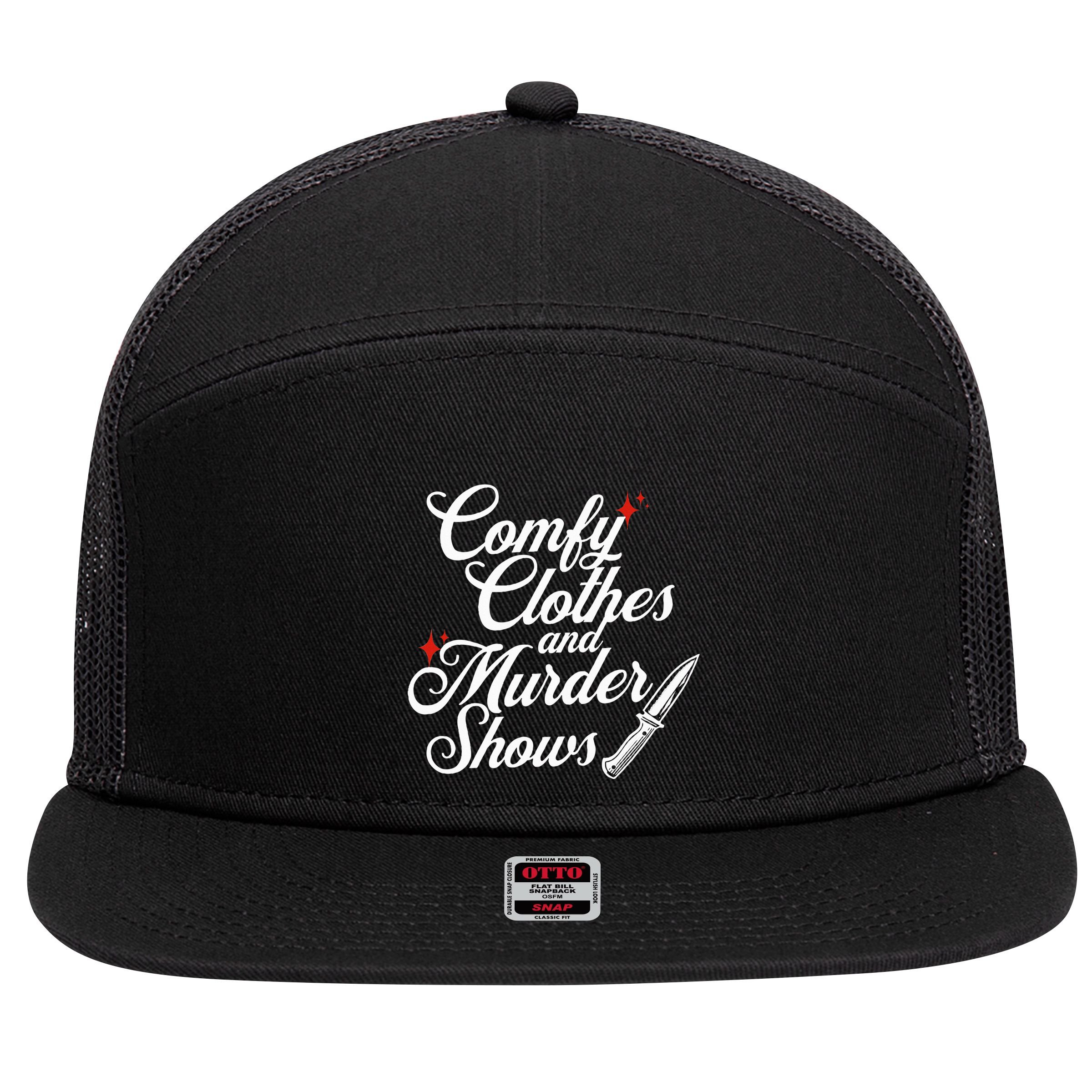 Comfy Clothes And Murder Shows 7 Panel Mesh Trucker Snapback Hat