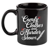 Comfy Clothes And Murder Shows 11oz C Handle Ceramic Mug