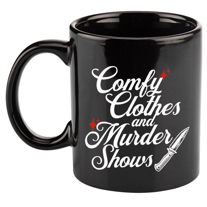 Comfy Clothes And Murder Shows 11oz C Handle Ceramic Mug