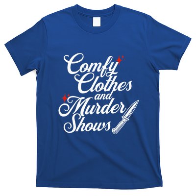 Comfy Clothes And Murder Shows T-Shirt