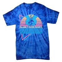 Climate Change Awareness Retro Planet Over Profit Gift Tie-Dye T-Shirt