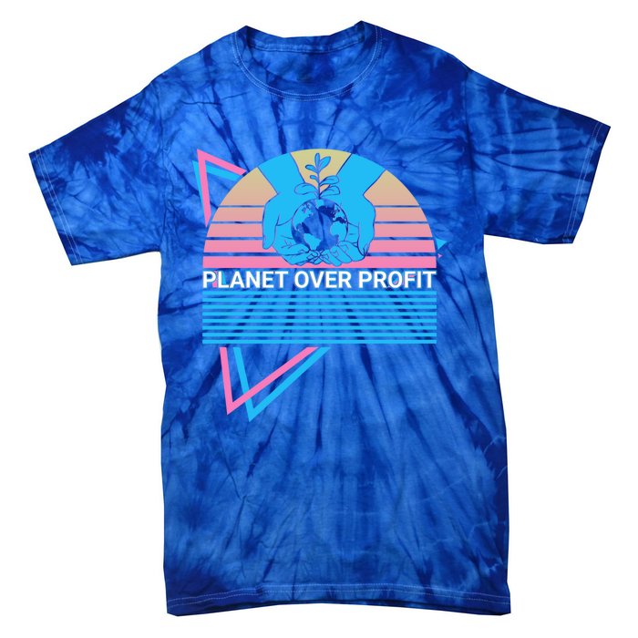 Climate Change Awareness Retro Planet Over Profit Gift Tie-Dye T-Shirt