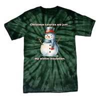 Christmas Calories Are Just My Winter Christmas Design Tie-Dye T-Shirt