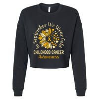 Childhood Cancer Awareness In September We Wear Gold Cropped Pullover Crew