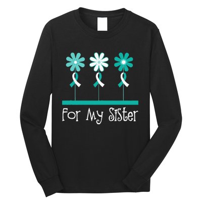 Cervical Cancer Awareness For My Sister Support Long Sleeve Shirt