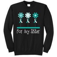 Cervical Cancer Awareness For My Sister Support Sweatshirt