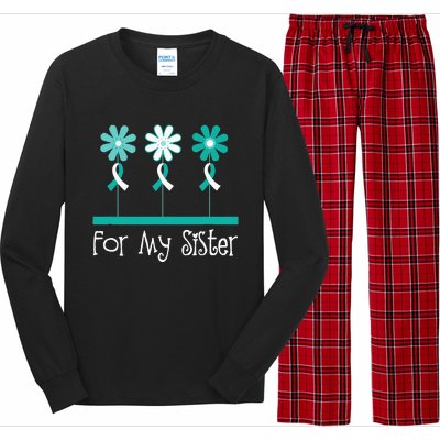 Cervical Cancer Awareness For My Sister Support Long Sleeve Pajama Set