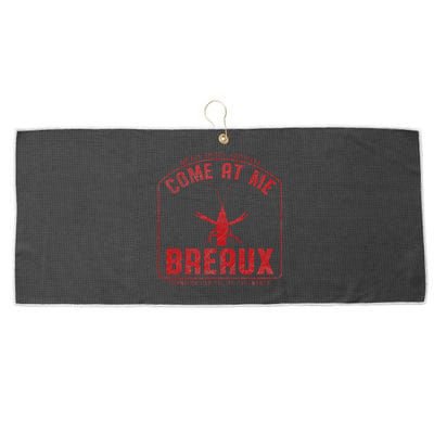 Crawfish Come At Me Breaux Bridge Louisiana Funny Festival Large Microfiber Waffle Golf Towel