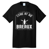 Crawfish Come At Me Breaux Bridge Louisiana Funny Festival Tall T-Shirt