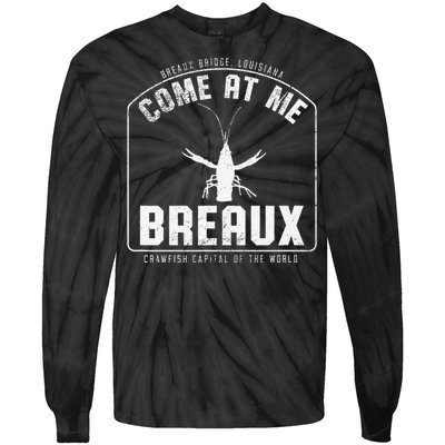 Crawfish Come At Me Breaux Bridge Louisiana Funny Festival Tie-Dye Long Sleeve Shirt