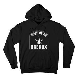 Crawfish Come At Me Breaux Bridge Louisiana Funny Festival Tall Hoodie