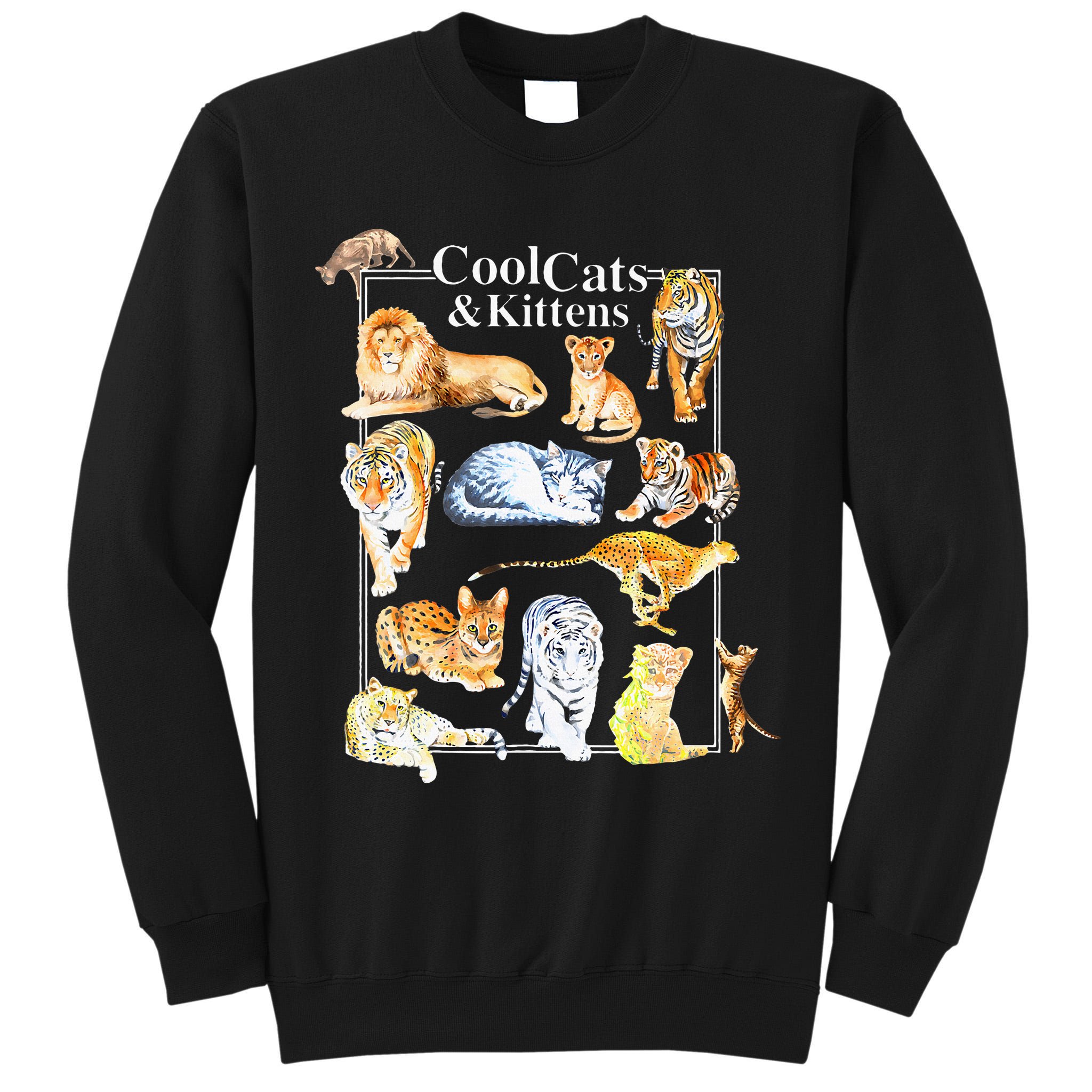 Cool Cats And Kittens Tiger Lion Leopard Felines Tall Sweatshirt