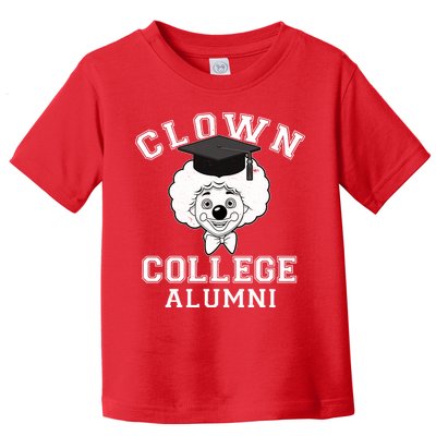 Clown College Alumni Toddler T-Shirt