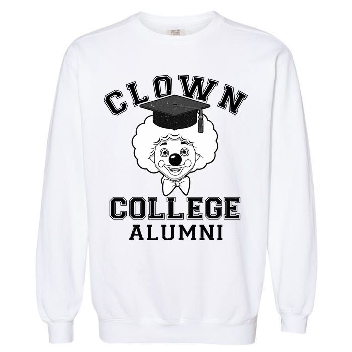 Clown College Alumni Garment-Dyed Sweatshirt