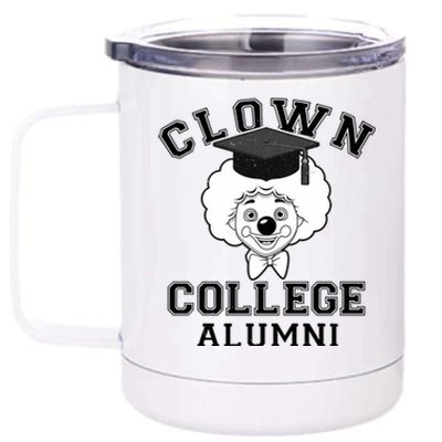 Clown College Alumni 12 oz Stainless Steel Tumbler Cup