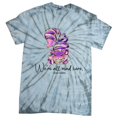 Chesire Cat Alice In Wonderland WeRe All Mad Here Tie-Dye T-Shirt