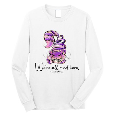 Chesire Cat Alice In Wonderland WeRe All Mad Here Long Sleeve Shirt