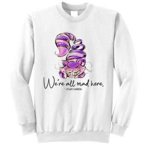 Chesire Cat Alice In Wonderland WeRe All Mad Here Sweatshirt