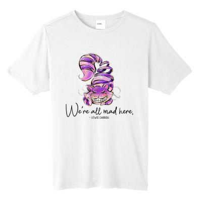 Chesire Cat Alice In Wonderland WeRe All Mad Here Tall Fusion ChromaSoft Performance T-Shirt