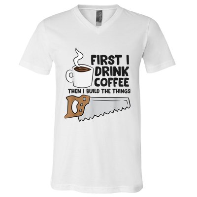 Carpenter Coffee And Woodworking Drinking Coffee Woodworker V-Neck T-Shirt