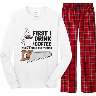 Carpenter Coffee And Woodworking Drinking Coffee Woodworker Long Sleeve Pajama Set