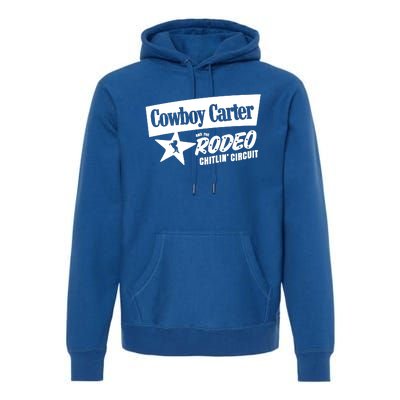 Cowboy Carter And The Rodeo Chitlin Circuit Funny Premium Hoodie