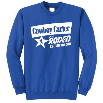 Cowboy Carter And The Rodeo Chitlin Circuit Funny Tall Sweatshirt