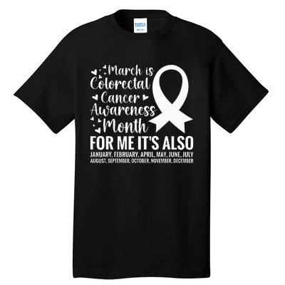 Colorectal Cancer Awareness Month Colon Cancer Survivor Tall T-Shirt